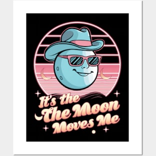 its the moon that moves me Posters and Art